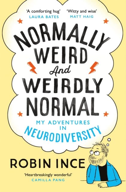 BEECHAM Normally Weird and Weirdly Normal : My Adventures in Neurodiversity by Robin Ince
