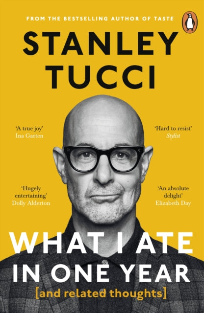 What I Ate in One Year : (and related thoughts) by Stanley Tucci