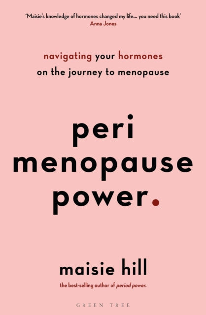 BEECHAM Perimenopause Power : Navigating your hormones on the journey to menopause by Maisie Hill