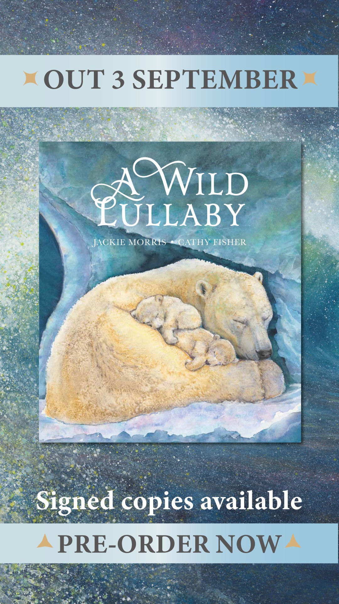 A Wild Lullaby Jackie Morris, illustrated by Cathy Fisher   SIGNED edition