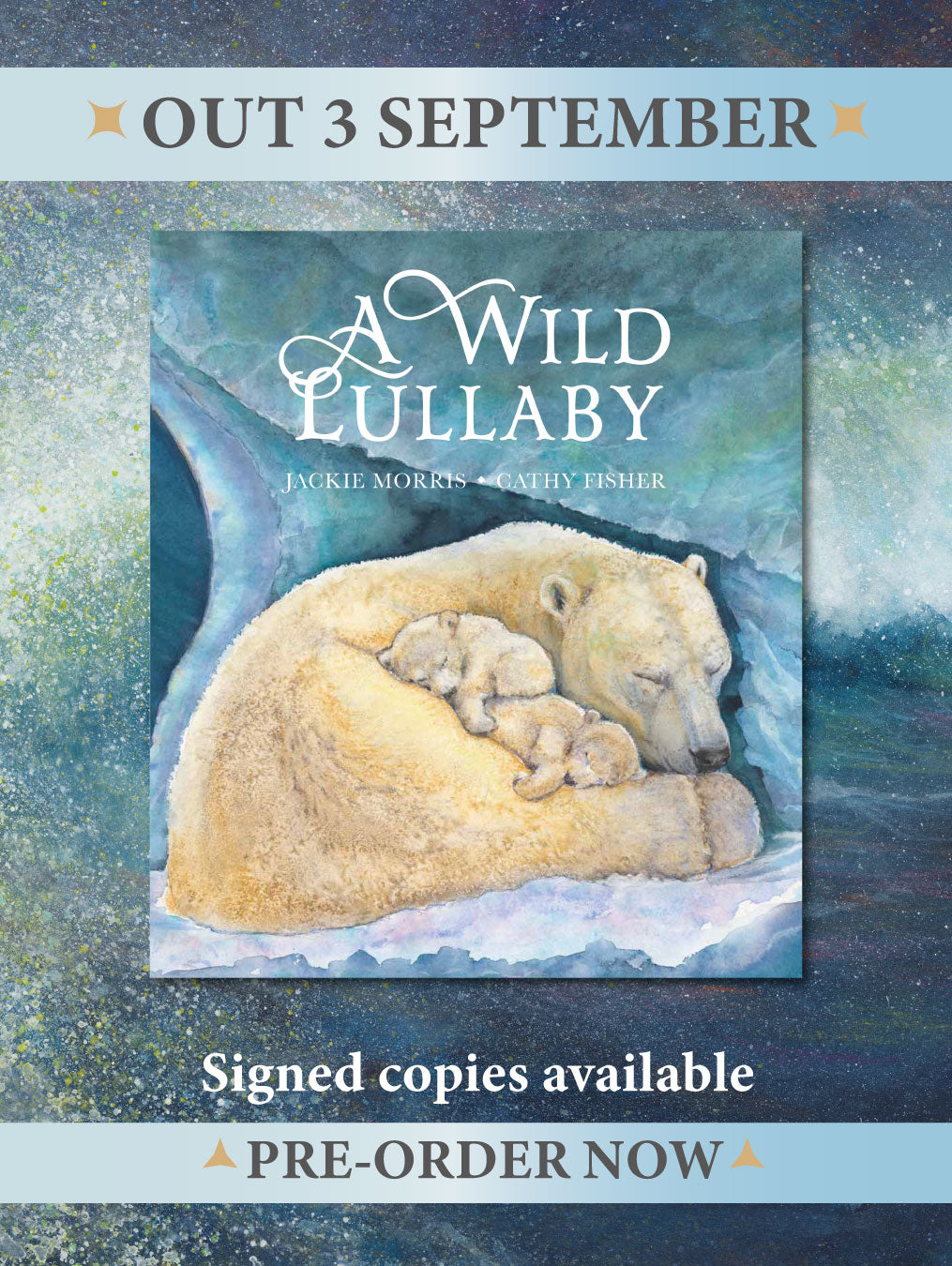 A Wild Lullaby Jackie Morris, illustrated by Cathy Fisher   SIGNED edition