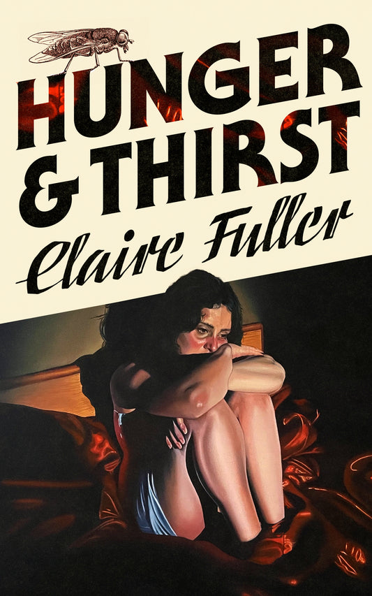 Hunger and Thirst by Claire Fuller SIGNED