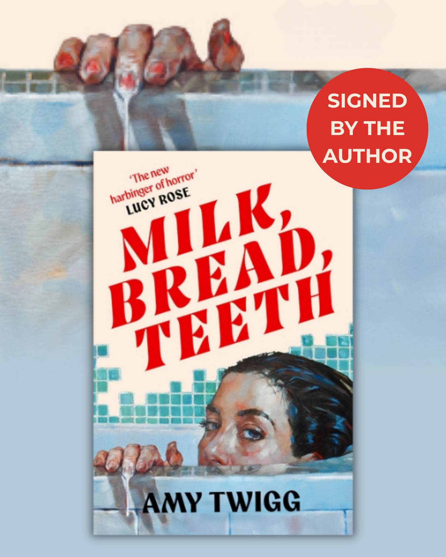 Milk, Bread, Teeth by Amy Twigg SIGNED