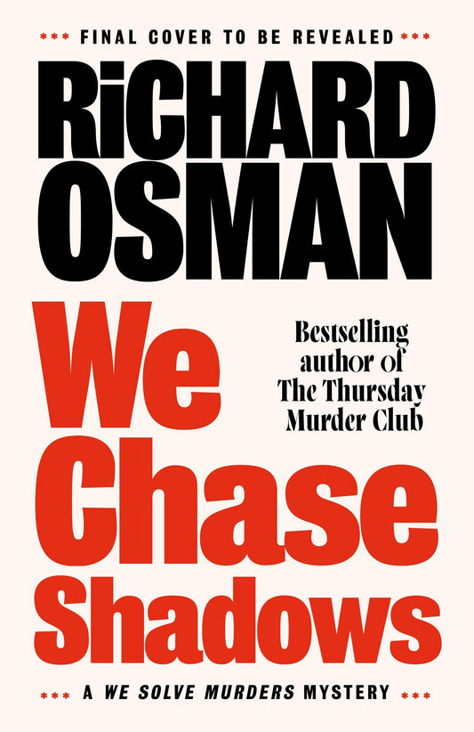 We Chase Shadows by Richard Osman - pre order SIGNED