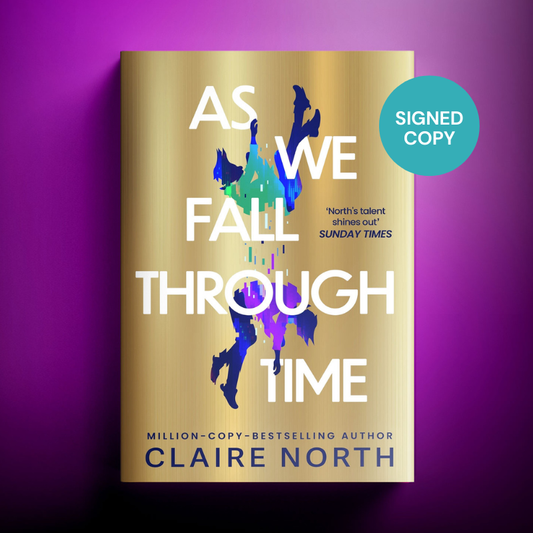 As We Fall Through Time by Claire North SIGNED